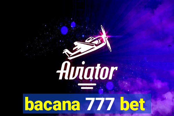 bacana 777 bet